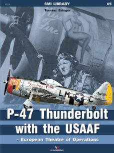 19005 - P-47 Thunderbolt with the USAAF – European Theatre of Operations